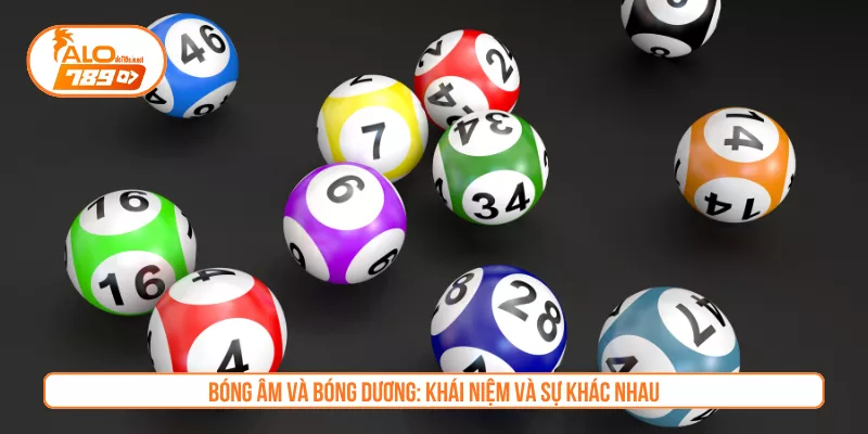 Bóng âm và bóng dương: Khái niệm và sự khác nhau