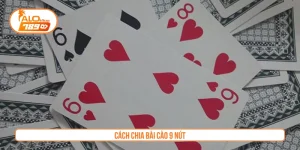 cách chia bài cào 9 nút