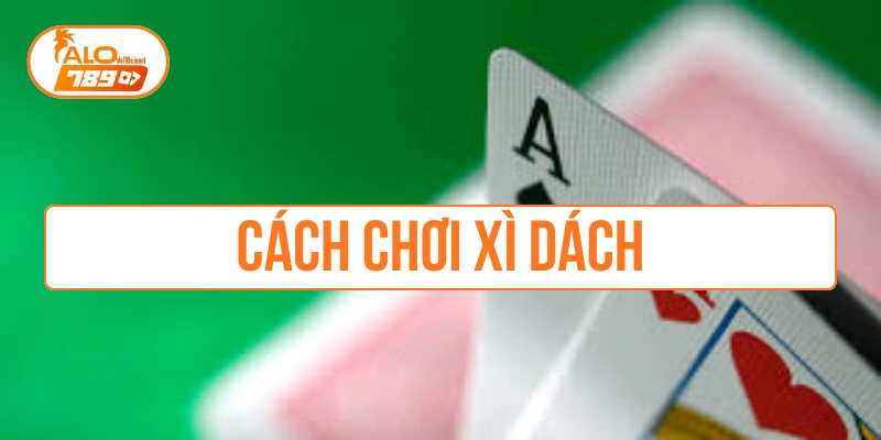 cách chơi xì dách