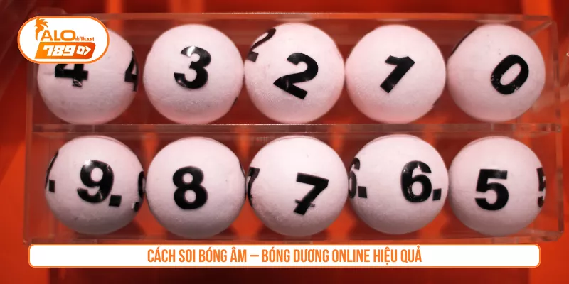 Cách soi bóng âm – bóng dương online hiệu quả