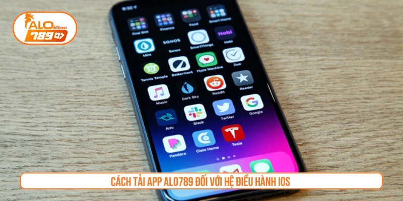 Cách tải app ALO789 đối với hệ điều hành IOS
