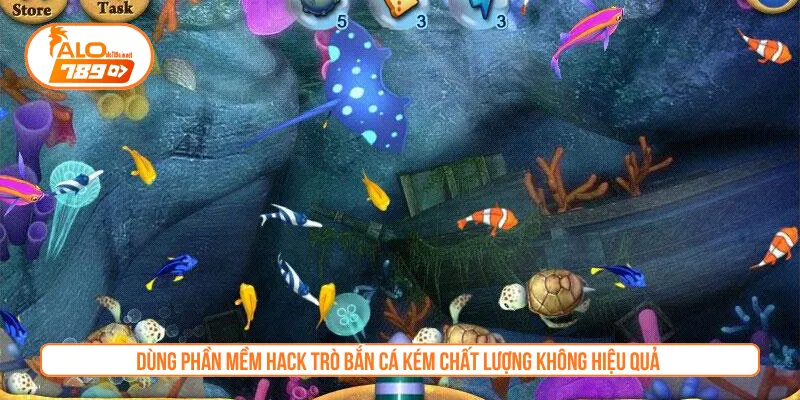 Dùng phần mềm hack trò bắn cá kém chất lượng không hiệu quả
