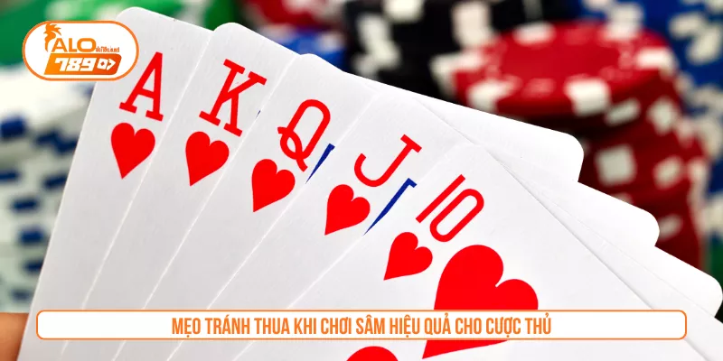 Mẹo tránh thua khi chơi Sâm hiệu quả cho cược thủ