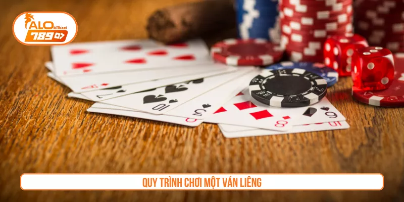 Quy trình chơi một ván Liêng