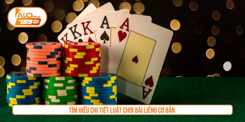 Tìm hiểu chi tiết luật chơi bài Liêng cơ bản