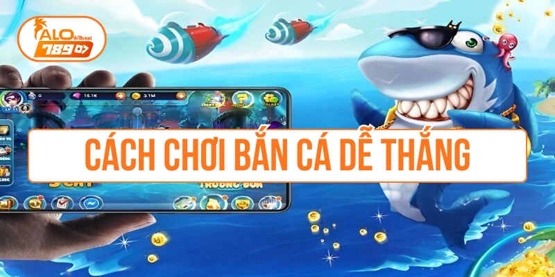Cách chơi bắn cá